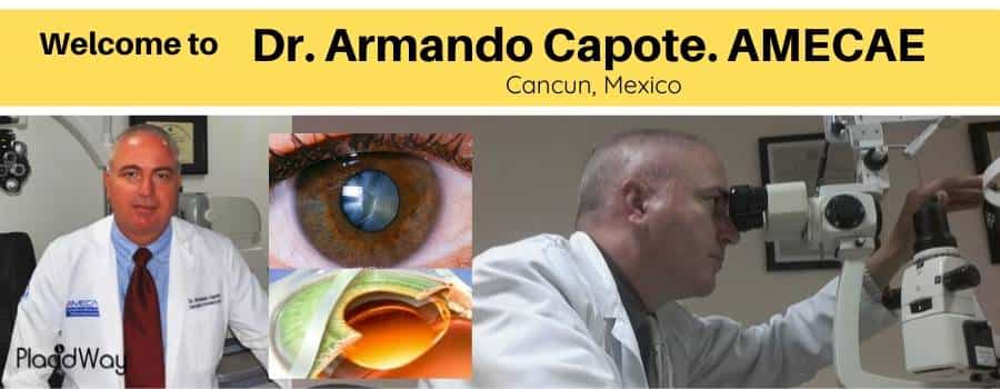 Dr. Armando Capote AMECAE - Eye Surgery Clinic in Cancun Mexico